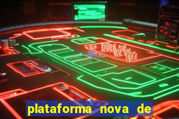 plataforma nova de jogos de aposta